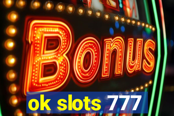 ok slots 777