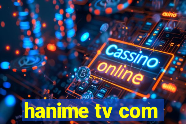 hanime tv com