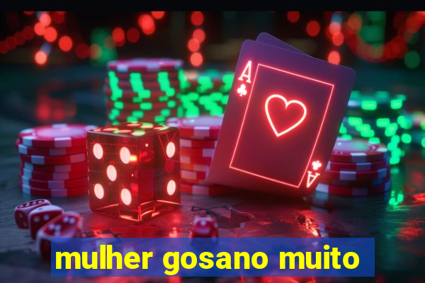 mulher gosano muito