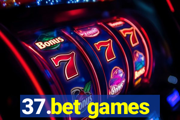 37.bet games