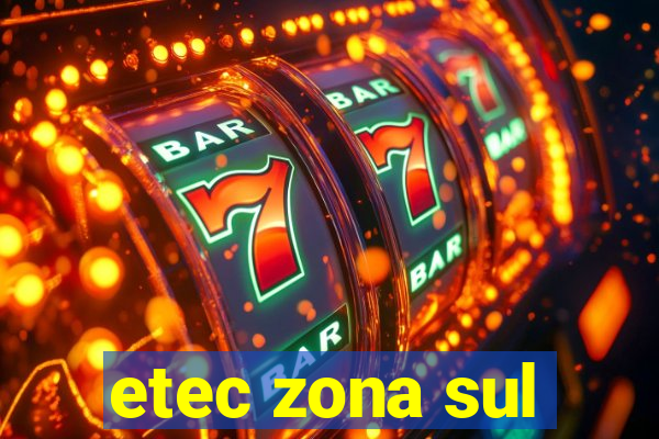 etec zona sul