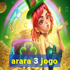 arara 3 jogo