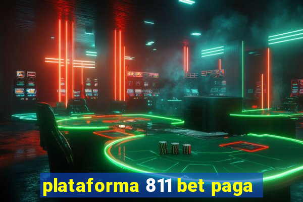 plataforma 811 bet paga