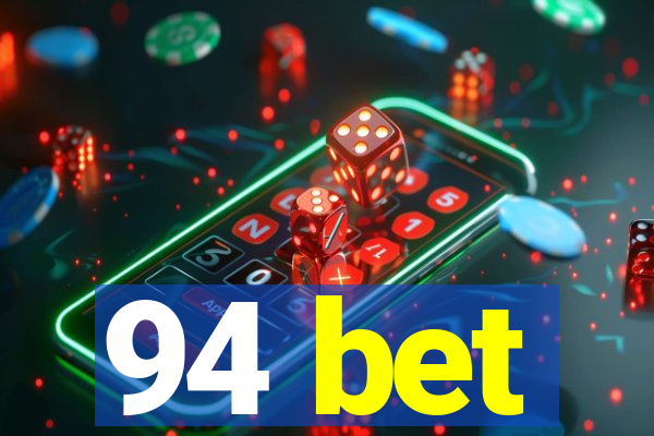 94 bet