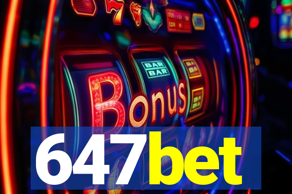 647bet