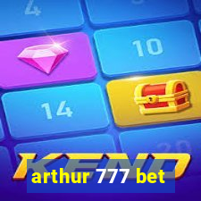 arthur 777 bet