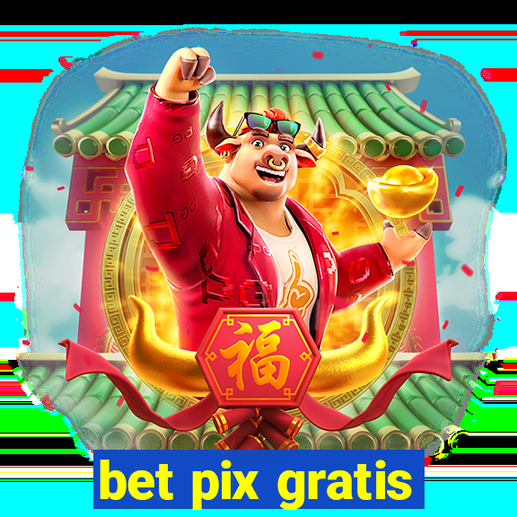 bet pix gratis