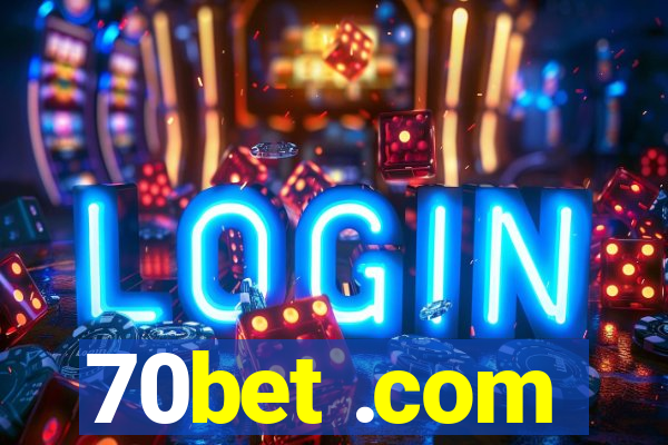 70bet .com