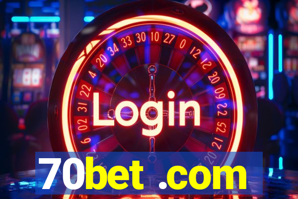 70bet .com