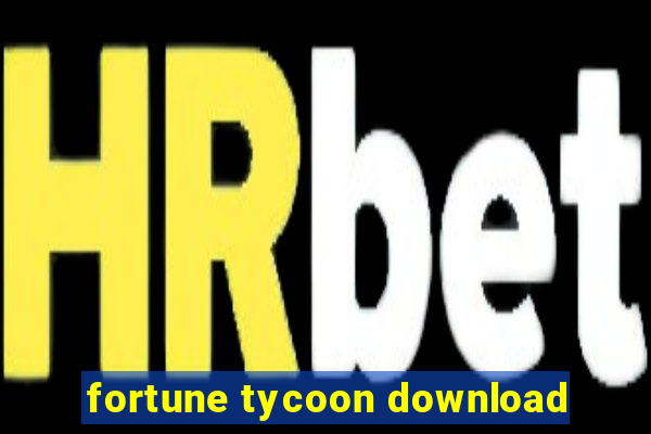 fortune tycoon download