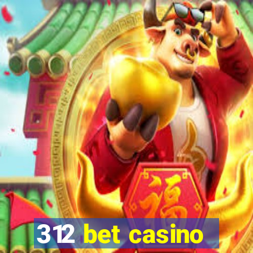 312 bet casino