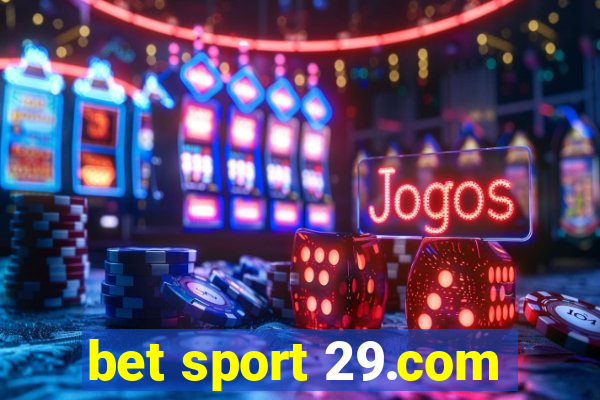 bet sport 29.com