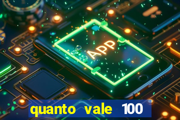 quanto vale 100 pesos em real