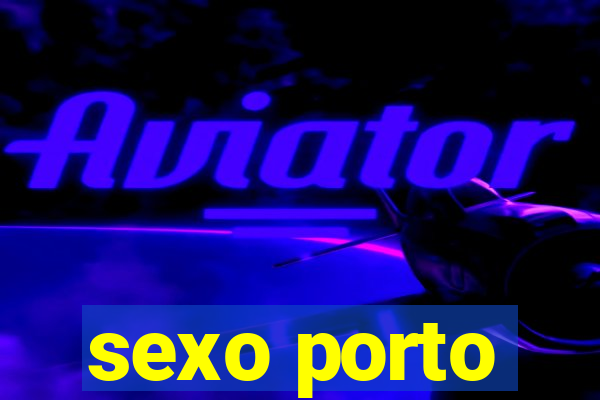 sexo porto