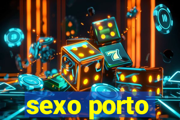 sexo porto