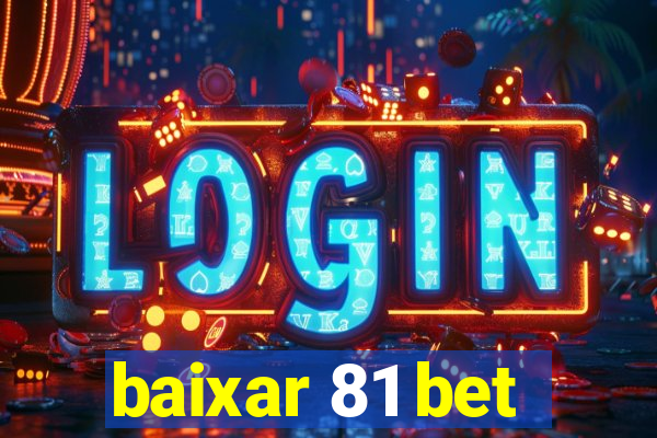 baixar 81 bet