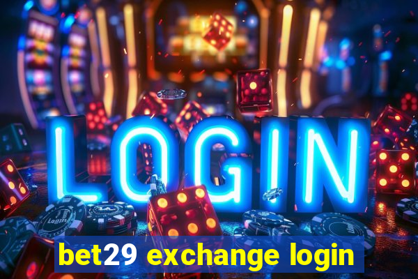 bet29 exchange login