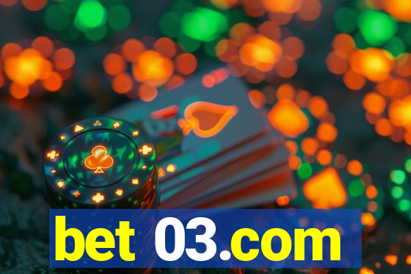 bet 03.com