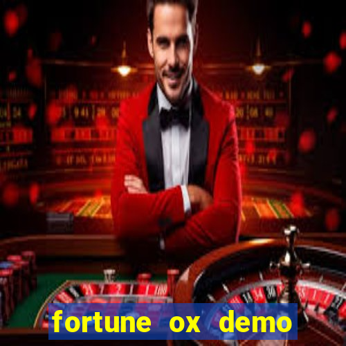 fortune ox demo dinheiro infinito