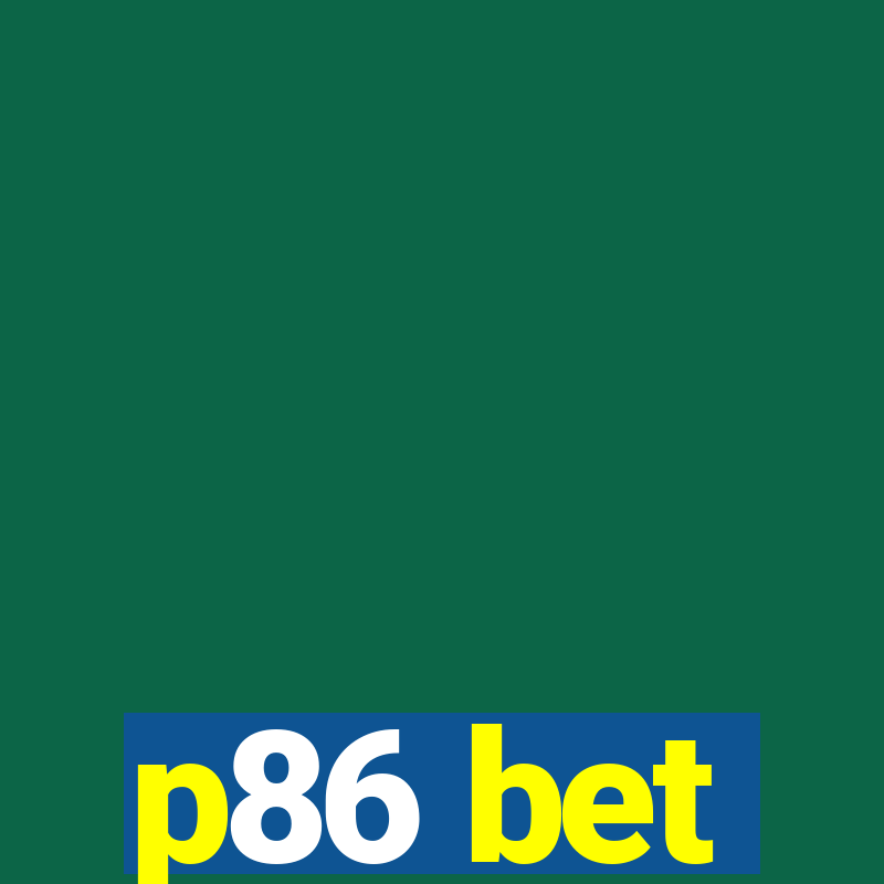 p86 bet