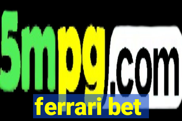 ferrari bet