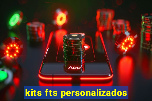 kits fts personalizados