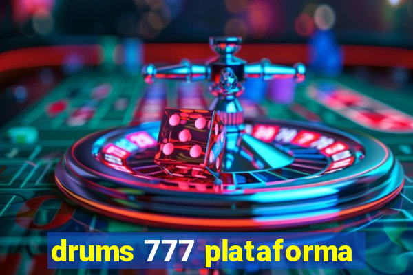 drums 777 plataforma