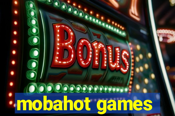 mobahot games