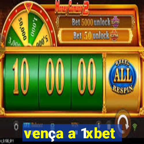 vença a 1xbet