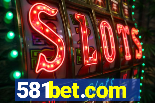 581bet.com