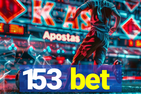 153 bet