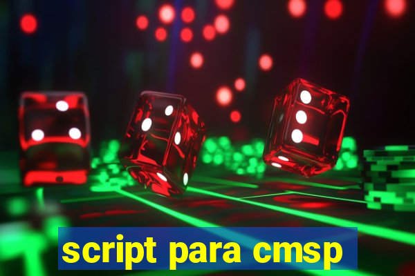 script para cmsp