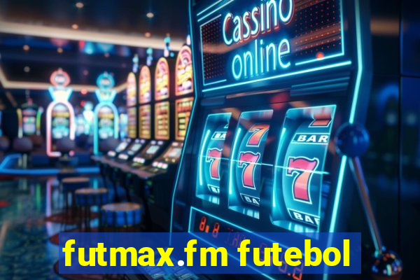 futmax.fm futebol