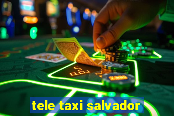 tele taxi salvador