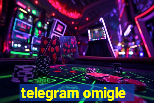 telegram omigle