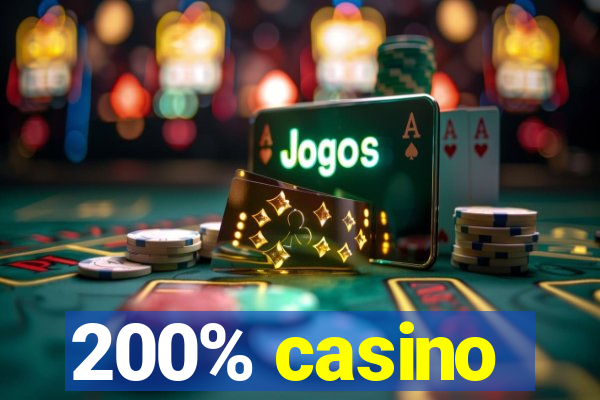 200% casino