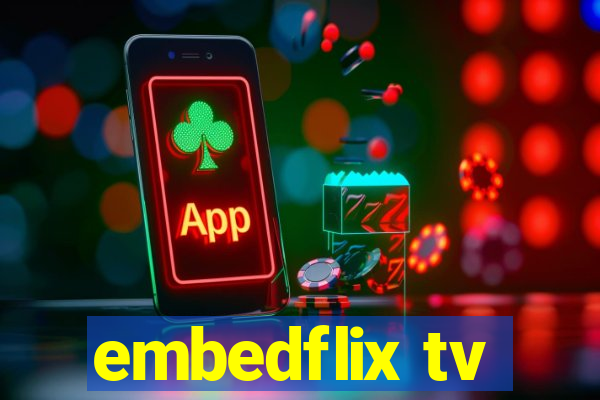 embedflix tv