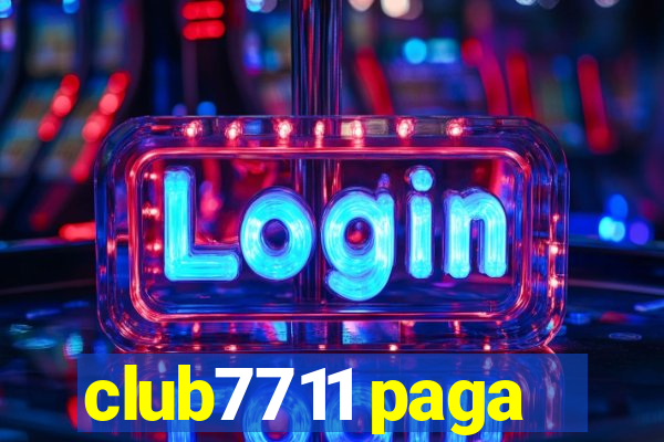 club7711 paga