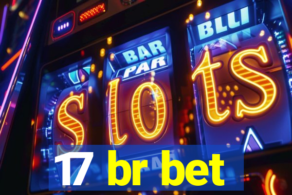 17 br bet