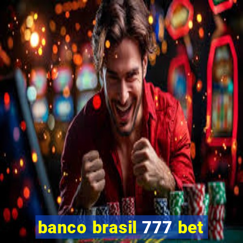 banco brasil 777 bet