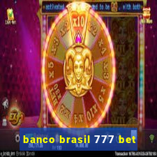 banco brasil 777 bet