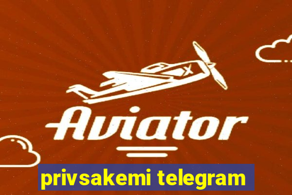 privsakemi telegram