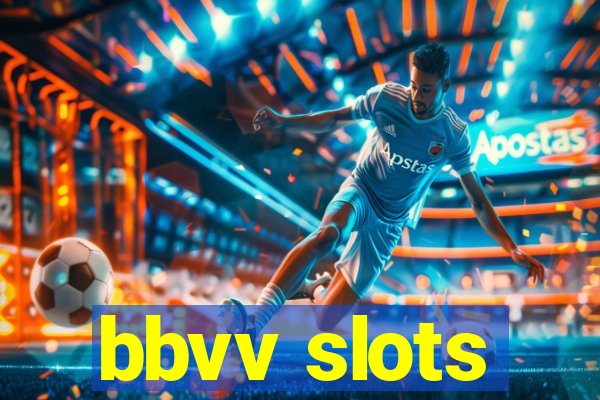 bbvv slots