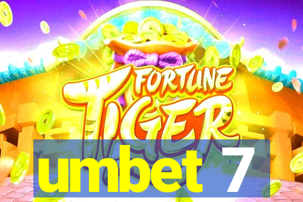 umbet 7