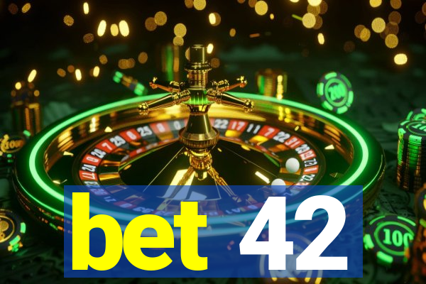 bet 42