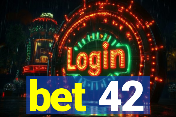 bet 42