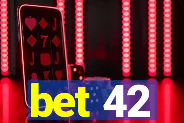 bet 42