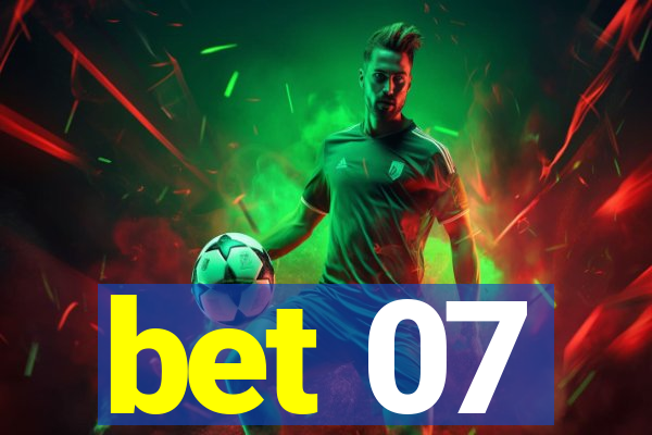 bet 07