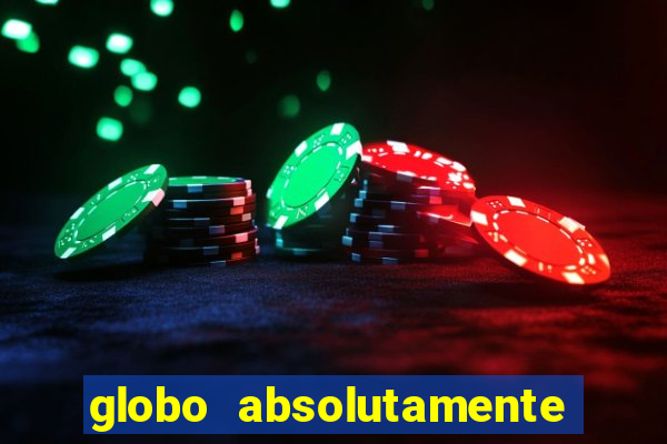 globo absolutamente tudo sobre entretenimento