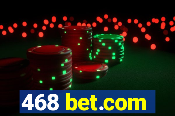 468 bet.com